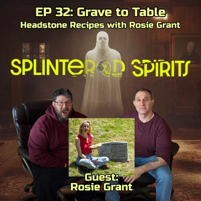 Ep 32: Headstone Recipes with Rosie Grant