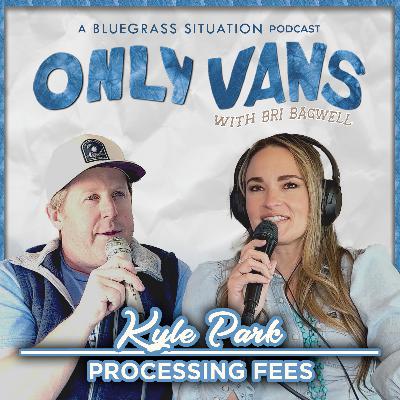 PROCESSING FEES with KYLE PARK