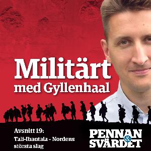 Militärt med Gyllenhaal - Avsnitt 19: Tali-Ihantala – Nordens största slag