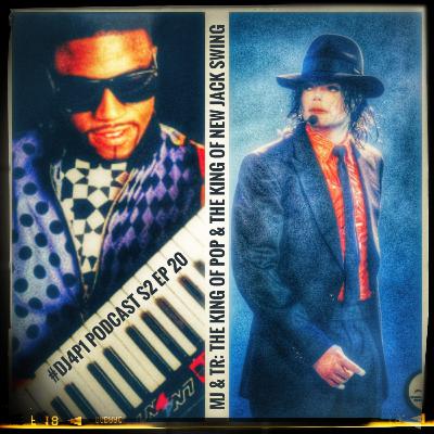 50. MJ & TR: The King of Pop and the King of New Jack Swing 50. MJ & TR: The King of Pop and the King of New Jack Swing