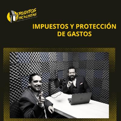 IMPUESTOS Y PROTECCIÓN DE GASTOS