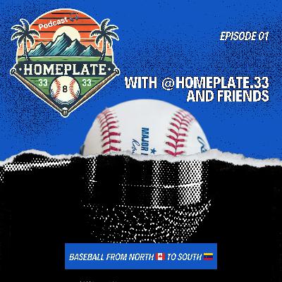 HomePlate #33 Podcast - Episode #1