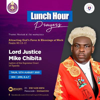 Attracting God’s Favor & Blessings at Work by Lord Justice Mike Chibita | Premiered 12/08/2021