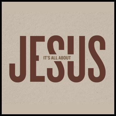 It's All About Jesus - Future Jesus