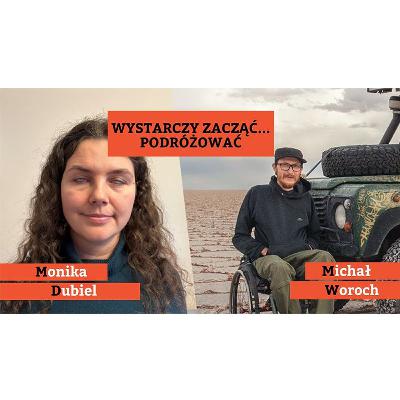 Wystarczy zacząć... podróżować! | Monika Dubiel i Michał Woroch Wystarczy zacząć... podróżować! | Monika Dubiel i Michał Woroch
