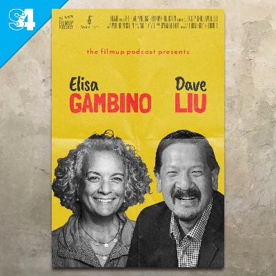 #78 - Dave Liu & Elisa Gambino - Dave, Film Investor, Philanthropist, and 30 Yr Wall Street Veteran | Elisa, Emmy Award Winning Film Director & Producer