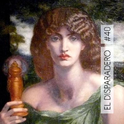 El Disparadero 40: Permanencia, ¿qué es lo eterno? El Disparadero 40: Permanencia, ¿qué es lo eterno?