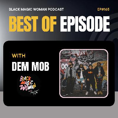 Best of: Beats, Culture, and Change: A Yarn with Dem Mob