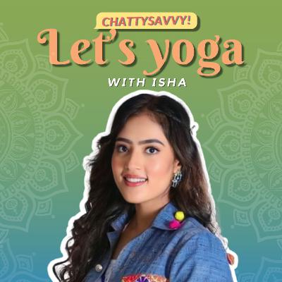 Let's yoga with Isha, the motivational podcast.
