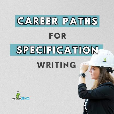 90: Career Paths for Specification Writing