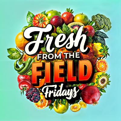 Moon Cherries, Baby Spuds & Wild Butt-Crack Peaches - Fresh From the Field Fridays