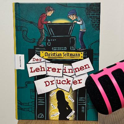 #61 - "Der Lehrerinnendrucker" von Christian Seltmann