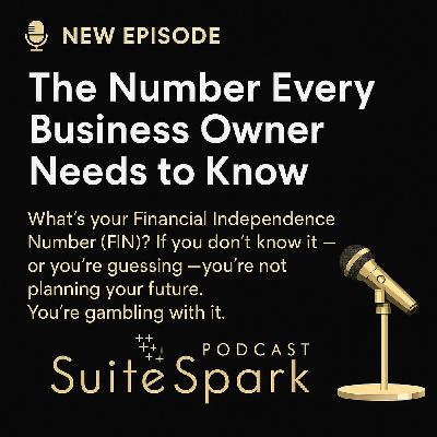 Financial Independence Number: The Number Every Business Owner Needs to Know