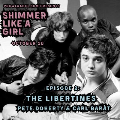 Episode 2: The Libertines | Pete Doherty | Carl Barât
