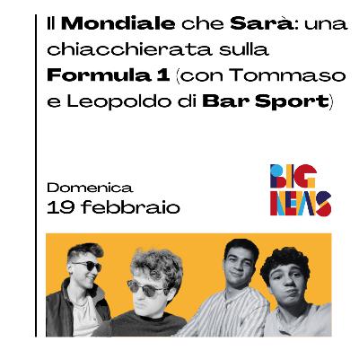 Il Mondiale che Sarà: una chiacchierata sulla Formula 1 (con Bar Sport) Il Mondiale che Sarà: una chiacchierata sulla Formula 1 (con Bar Sport)