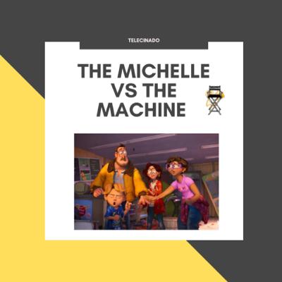 The Michelle vs the machine