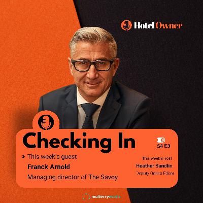 Where heritage meets innovation: Inside The Savoy with Franck Arnold