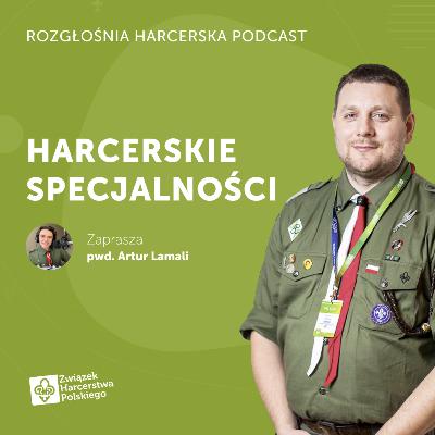 Maciej Siwiak: Czy specjalności w harcerstwie są potrzebne? | Rozgłośnia Harcerska Podcast