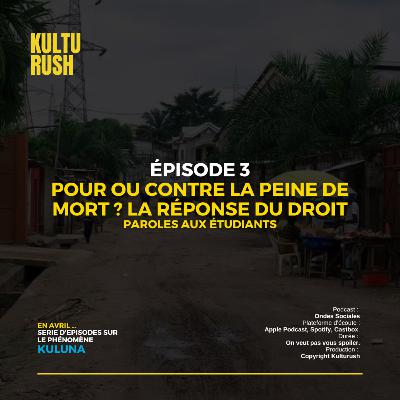 Phénomène Kuluna : Peine de mort - la réponse du droit Phénomène Kuluna : Peine de mort - la réponse du droit