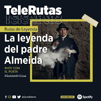CAPÍTULO #7 Tele rutas de leyenda - El Padre Almeida CAPÍTULO #7 Tele rutas de leyenda - El Padre Almeida