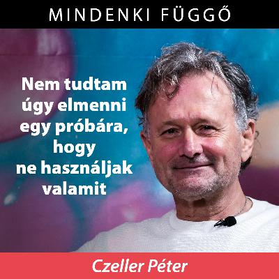 „Nem tudtam úgy elmenni egy próbára, hogy ne használjak valamit” – Czeller Péter a Mindenki függőben „Nem tudtam úgy elmenni egy próbára, hogy ne használjak valamit” – Czeller Péter a Mindenki függőben