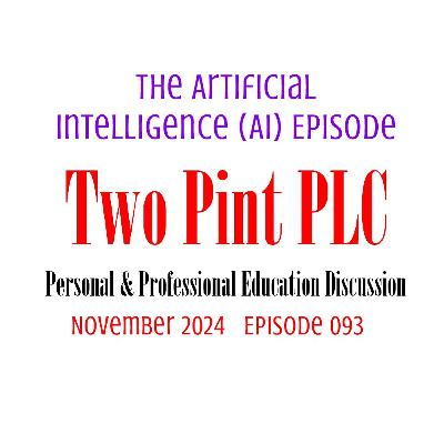 093 The Artificial Intelligence (AI) Episode 093 The Artificial Intelligence (AI) Episode