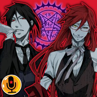 yeah | The G.A.P - Ep. 172 (Black Butler S1-3)