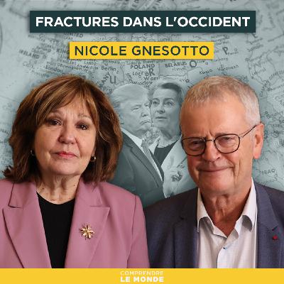 Fractures dans l'Occident. Avec Nicole Gnesotto | Entretiens géopo Fractures dans l'Occident. Avec Nicole Gnesotto | Entretiens géopo