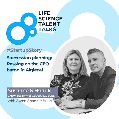 E57 #StartupStory "Succession planning: Passing on the CEO baton in Algiecel" with Susanne Palsten Buchardt & Henrik Busch-Larsen