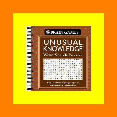 READ [EBOOK] Brain Games - Unusual Knowledge Word Search Puzzles [KINDLE EBOOK EPUB]