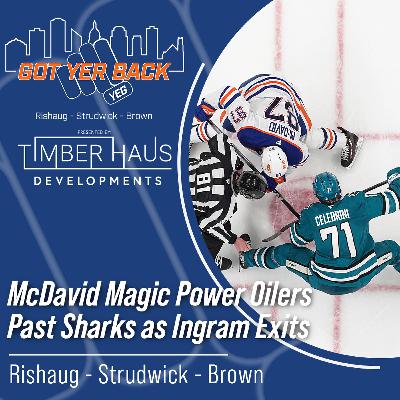 McDavid Magic Power Oilers Past Sharks as Ingram Exits McDavid Magic Power Oilers Past Sharks as Ingram Exits