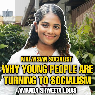 Malaysian socialist: Why young people are turning to socialism | Green Left Show #65 Malaysian socialist: Why young people are turning to socialism | Green Left Show #65