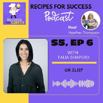 S5:Ep 6, Talia Shapero on Sleep