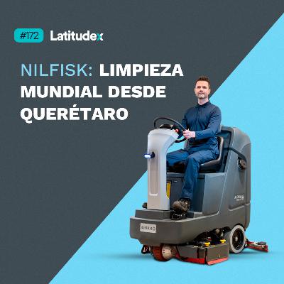 Podcast 172 - NILFISK: LIMPIEZA MUNDIAL DESDE QUERÉTARO Podcast 172 - NILFISK: LIMPIEZA MUNDIAL DESDE QUERÉTARO