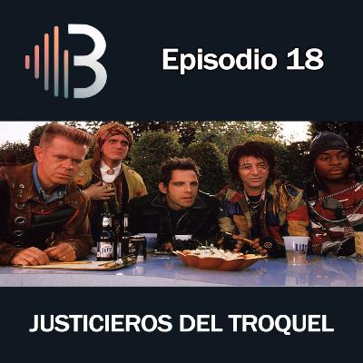 Ep. 18 - Justicieros del troquel