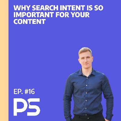 Why Search Intent is so important for your content