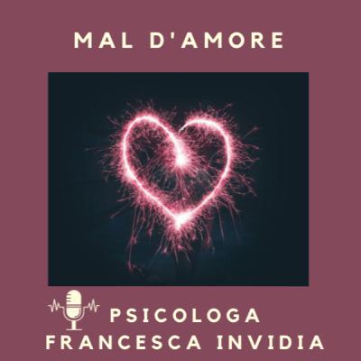 MAL D'AMORE, da Un' Altra prospettiva