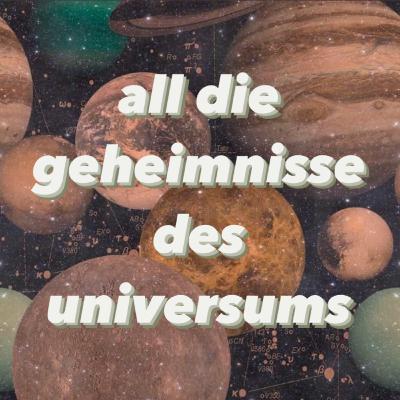 TEIL 6 ☆ All die Geheimnisse des Universums