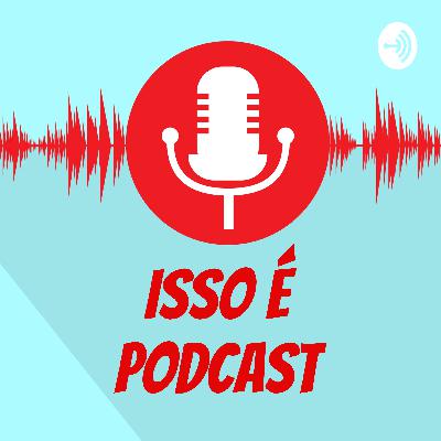 Isso é Podcast (Trailer)