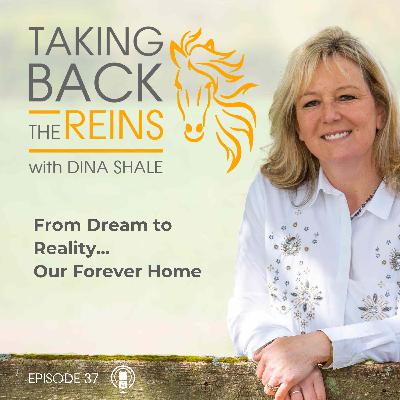 037 From Dream to Reality: Our Forever Home