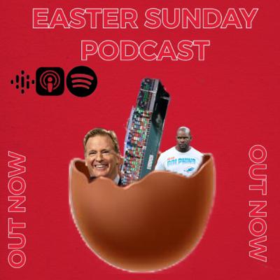 EASTER SUNDAY SPECIAL NFL PODCAST.