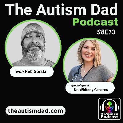 Navigating Puberty With Autistic Kids (w/ Dr. Whitney Casares) (S8E13)