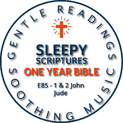 Sleepy Scriptures: 1 John, 2 John & Jude | Truth, Love, and Abiding Peace Sleepy Scriptures: 1 John, 2 John & Jude | Truth, Love, and Abiding Peace