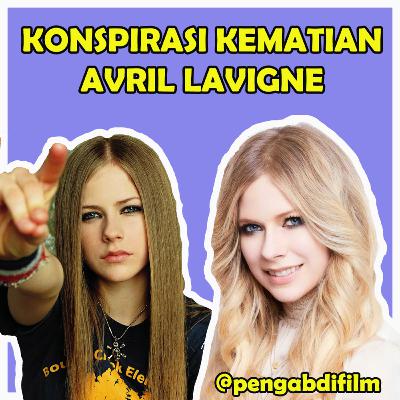 KonspirasI Kematian Avril Lavigne - Ada Apa Dengan Horror #02 KonspirasI Kematian Avril Lavigne - Ada Apa Dengan Horror #02
