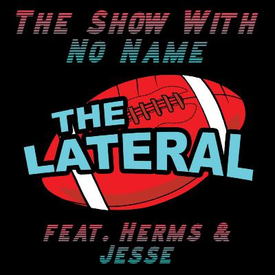 Show With No Name: Herms & Jesse Talk 2021 NFL Free Agency