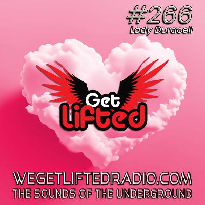 Episode 266: Get Lifted 266 (Live) Z Records Special DJ Lady Duracell