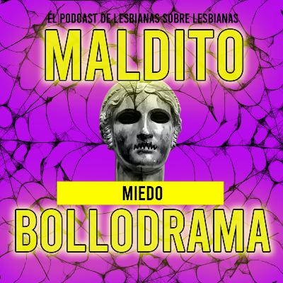 Maldito Bollodrama 2x05 Miedo