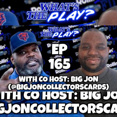 "What's The Play?" EP 165 with FD and BIG JON!