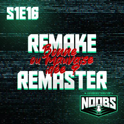 L'EMISSION POUR LES NOOBS S1E16