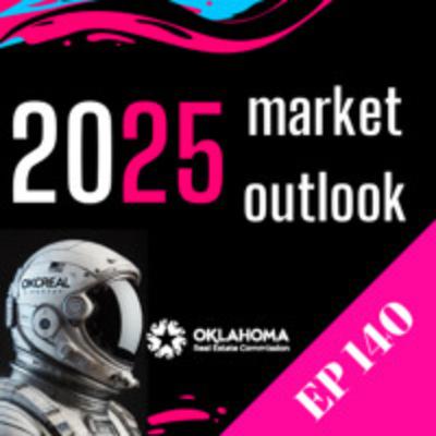 EP140 2025 OKC Housing Market Predictions: Insights and Strategies for Investors